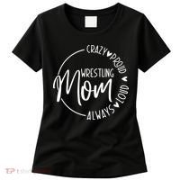 Wrestling Mom Crazy Loud And Always Proud Women's T-Shirt thumb 0