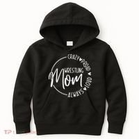 Wrestling Mom Crazy Loud And Always Proud Kids Hoodie thumb 0