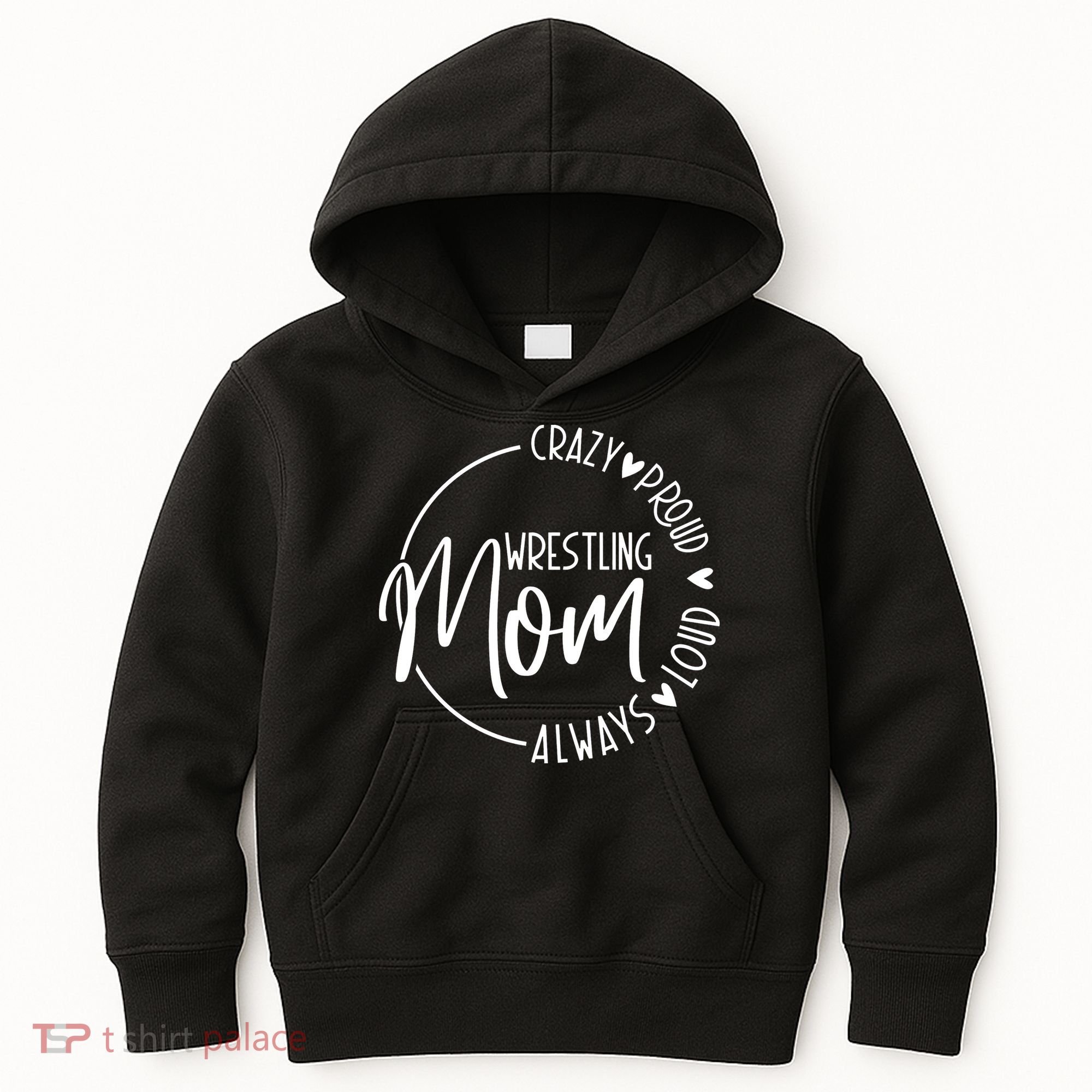 Wrestling Mom Crazy Loud And Always Proud Kids Hoodie