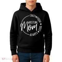 Wrestling Mom Crazy Loud And Always Proud Kids Hoodie thumb 4
