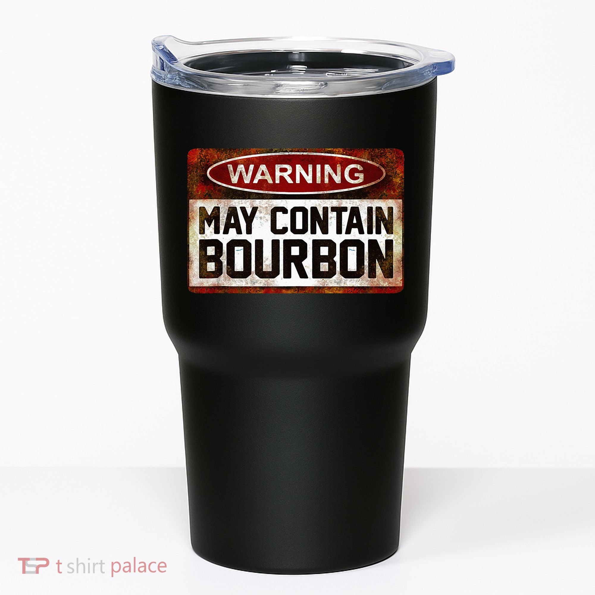 Warning May Contain Bourbon Tumbler