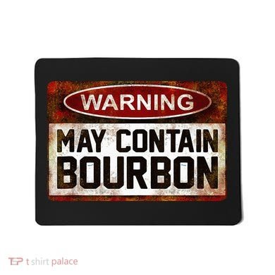 Warning May Contain Bourbon Mousepad