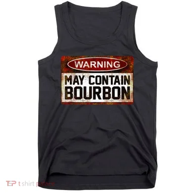 Warning May Contain Bourbon Tank Top