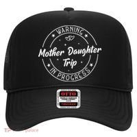 Warning Mother Daughter Trip In Progress Trip with Mom Hat thumb 0