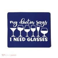 Womens My Doctor Says I Need Glasses Funny Drinking Wine Lover Mousepad thumb 0