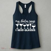Womens My Doctor Says I Need Glasses Funny Drinking Wine Lover Women's Tank Top thumb 3