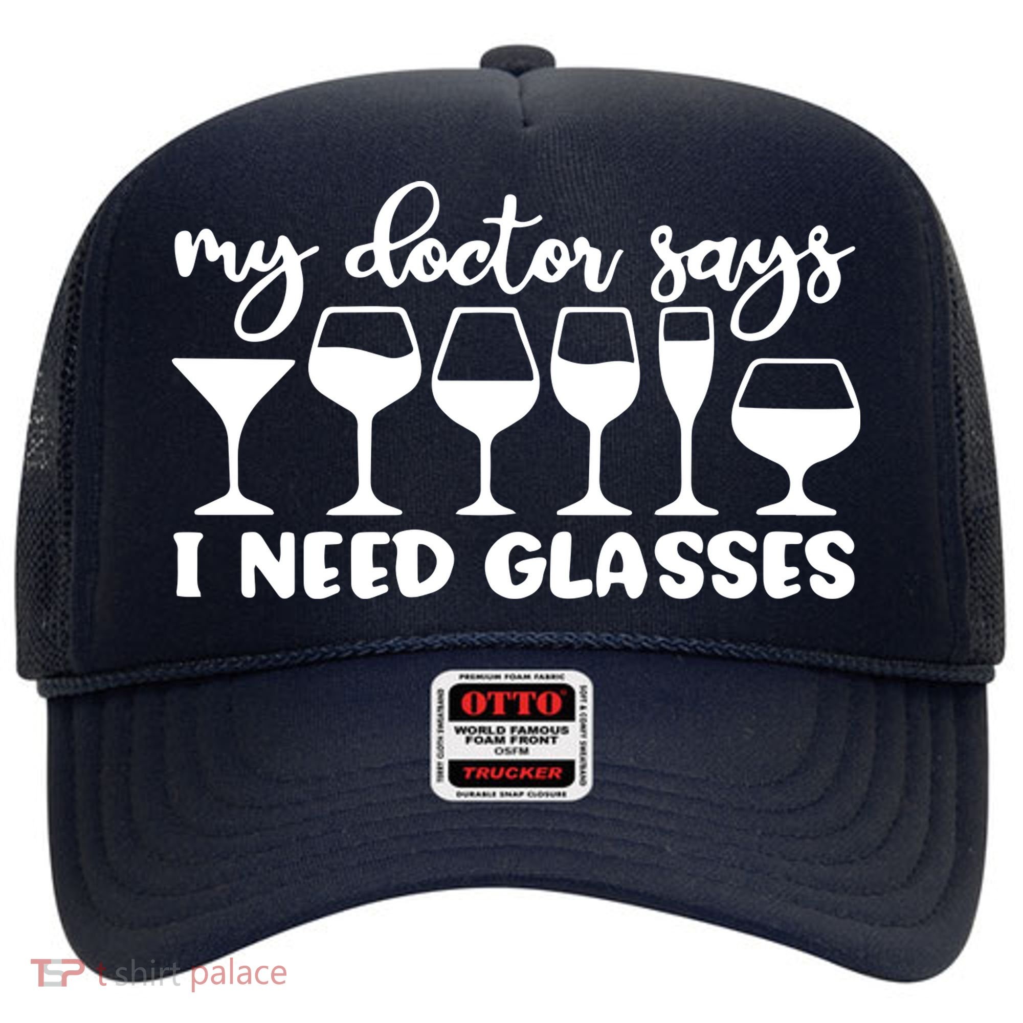 Womens My Doctor Says I Need Glasses Funny Drinking Wine Lover Hat
