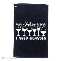 Womens My Doctor Says I Need Glasses Funny Drinking Wine Lover Golf Towel thumb 0