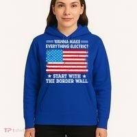 wanna make everything electric start with  border wall  Hoodie thumb 5