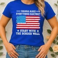 wanna make everything electric start with  border wall  Women's T-Shirt thumb 2