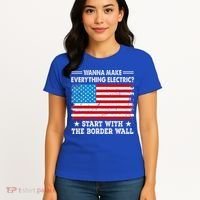 wanna make everything electric start with  border wall  Women's T-Shirt thumb 4