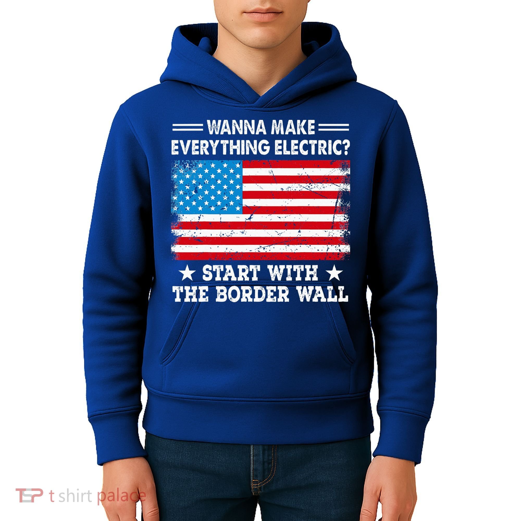 wanna make everything electric start with  border wall  Kids Hoodie