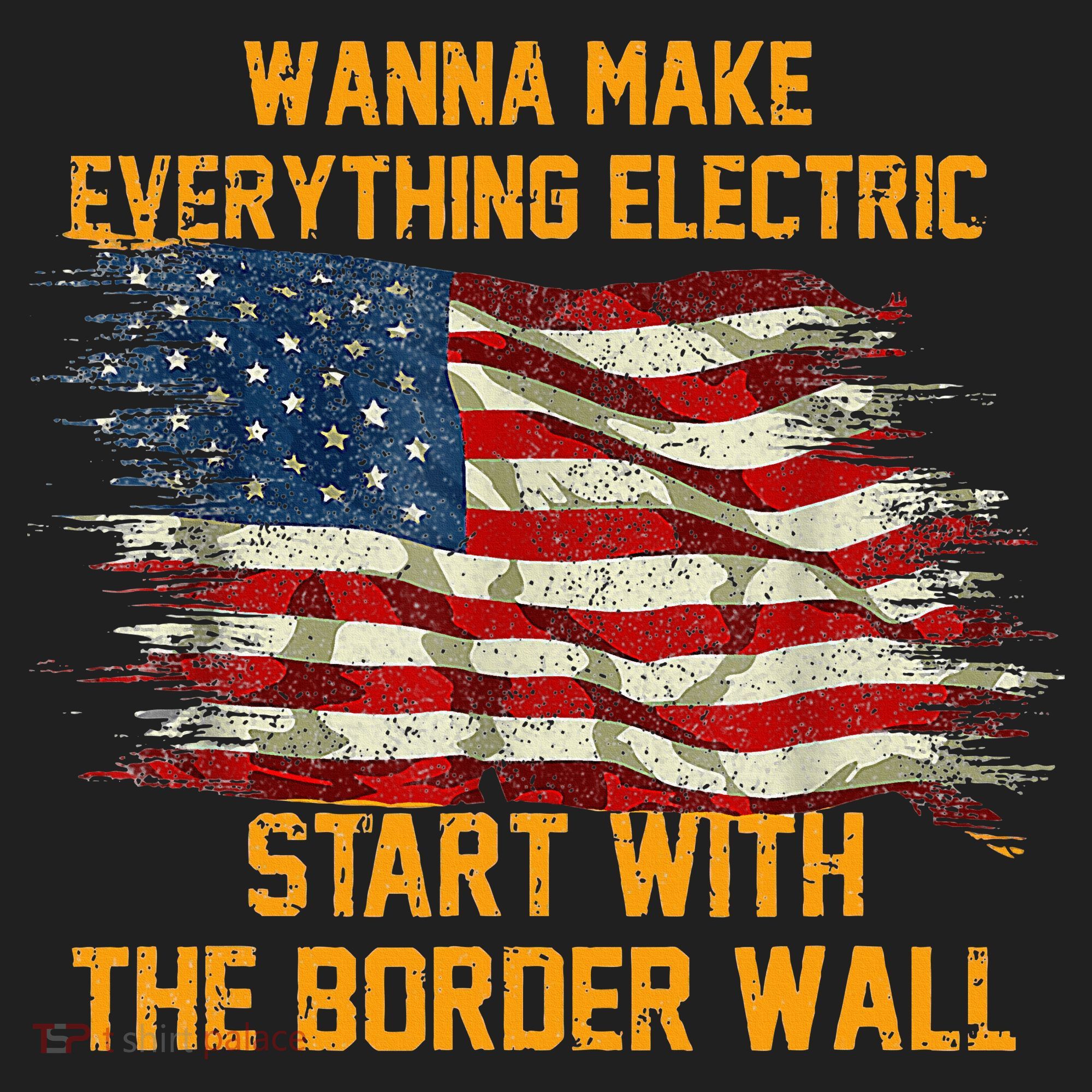 Wanna Make Everything Electric Start With The Border Wall  Golf Towel