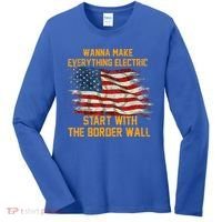 Wanna Make Everything Electric Start With The Border Wall  Women's Long Sleeve Shirt thumb 0