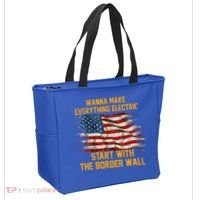 Wanna Make Everything Electric Start With The Border Wall  Tote Bag thumb 2
