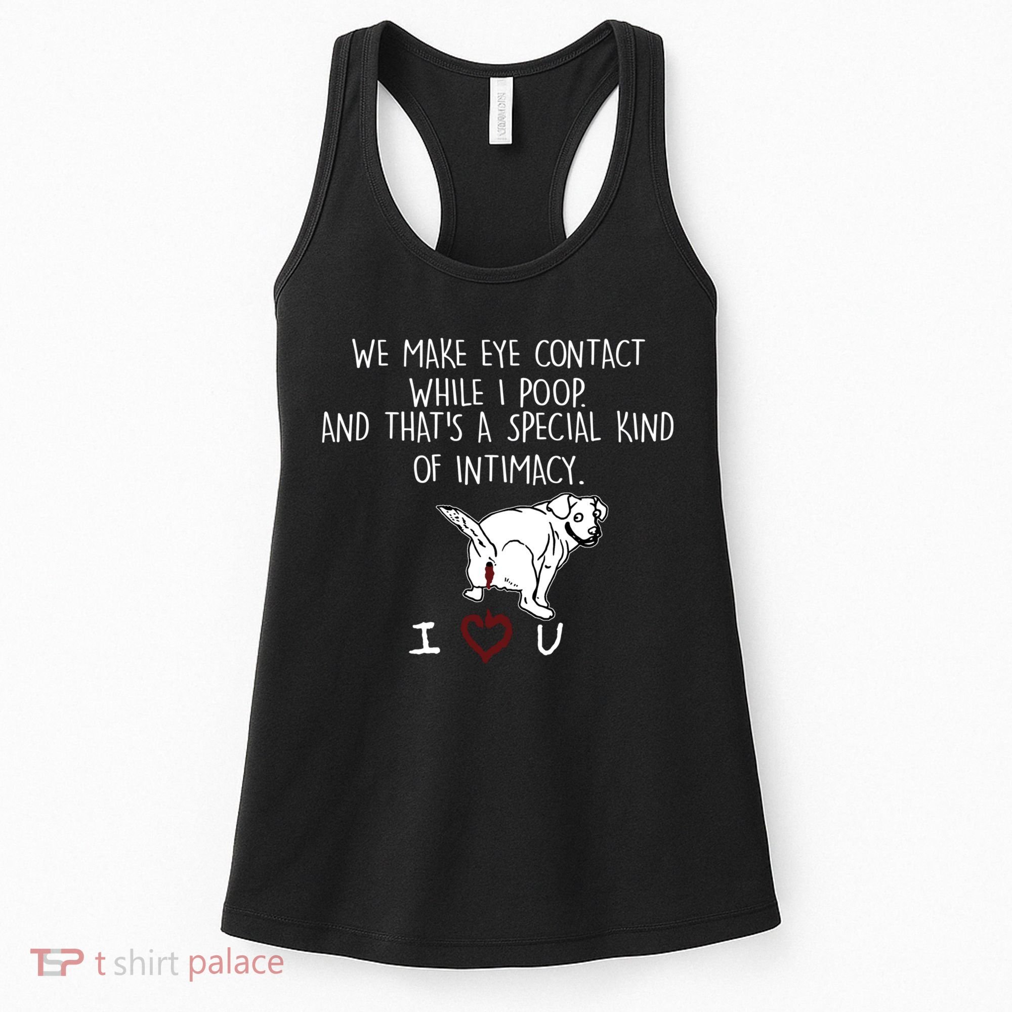 We Make Eye Contact While I Poop Funny Family Humor Women's Tank Top