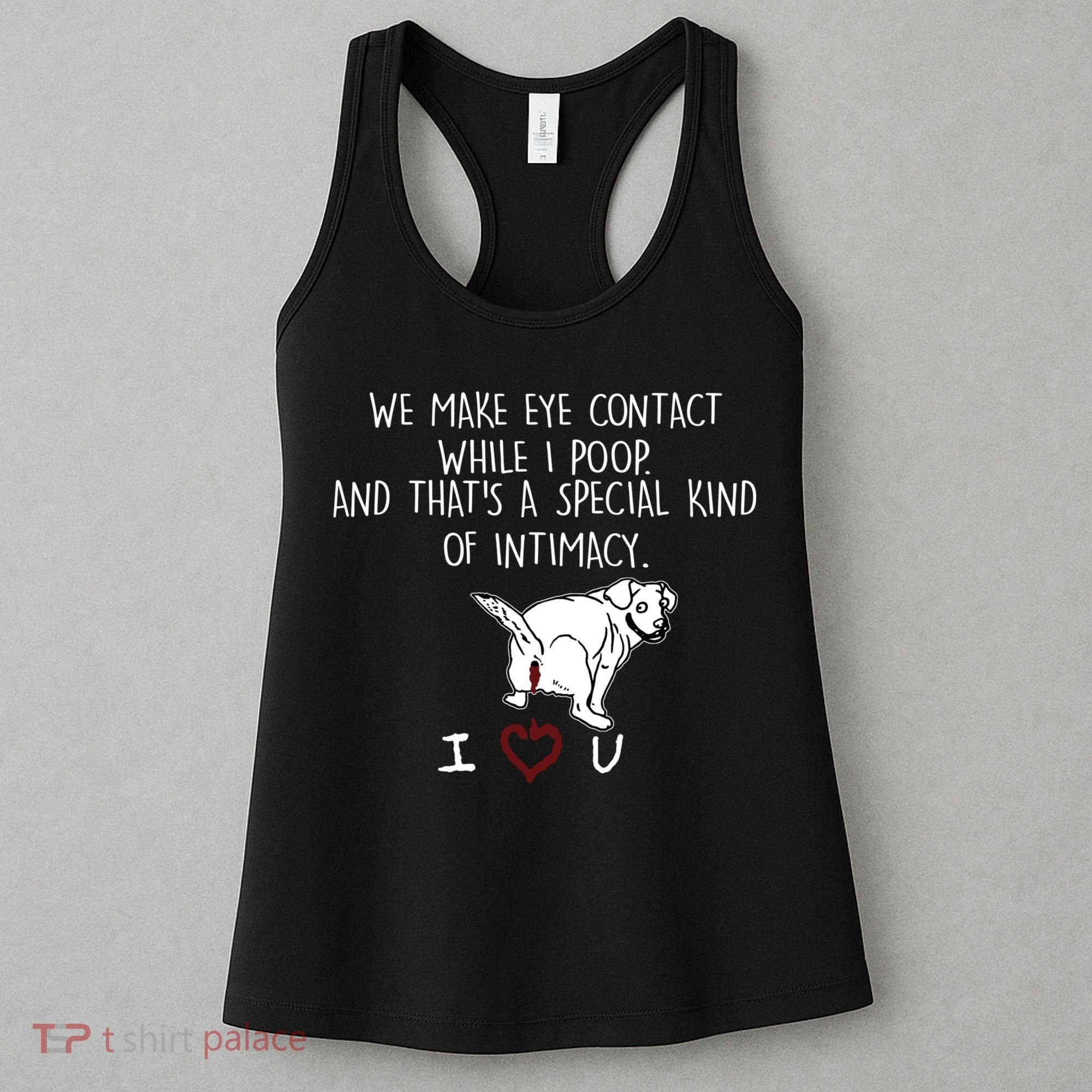 We Make Eye Contact While I Poop Funny Family Humor Women's Tank Top