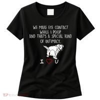 We Make Eye Contact While I Poop Funny Family Humor Women's T-Shirt thumb 0