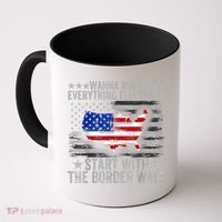 Wanna Make Everything Electric Start With The Border Wall Coffee Mug thumb 0
