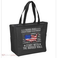 Wanna Make Everything Electric Start With The Border Wall Tote Bag thumb 2