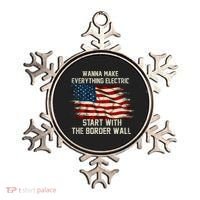 Wanna Make Everything Electric Start With The Border Wall Ornament thumb 0