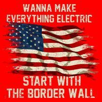 Wanna Make Everything Electric Start With The Border Wall Santa Hat thumb 1