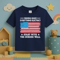 Wanna Make Everything Electric Start With The Border Wall Toddler T-Shirt thumb 3