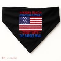 Wanna Make Everything Electric Start With The Border Wall USA-Made Doggie Bandana thumb 0