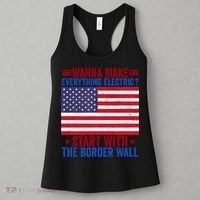 Wanna Make Everything Electric Start With The Border Wall Women's Tank Top thumb 3