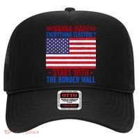 Wanna Make Everything Electric Start With The Border Wall Hat thumb 0