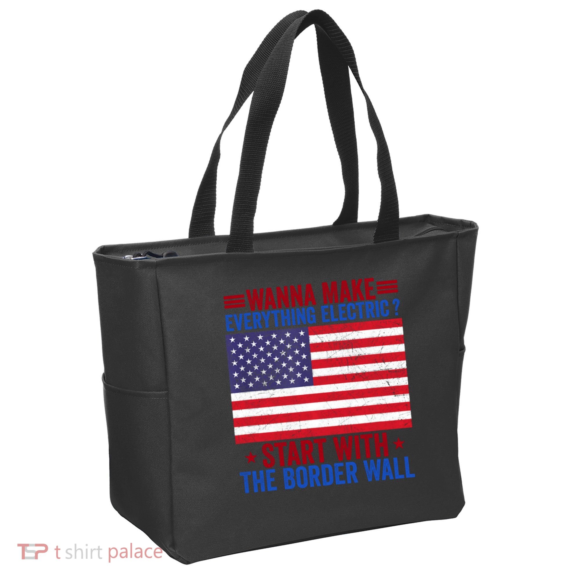 Wanna Make Everything Electric Start With The Border Wall Tote Bag