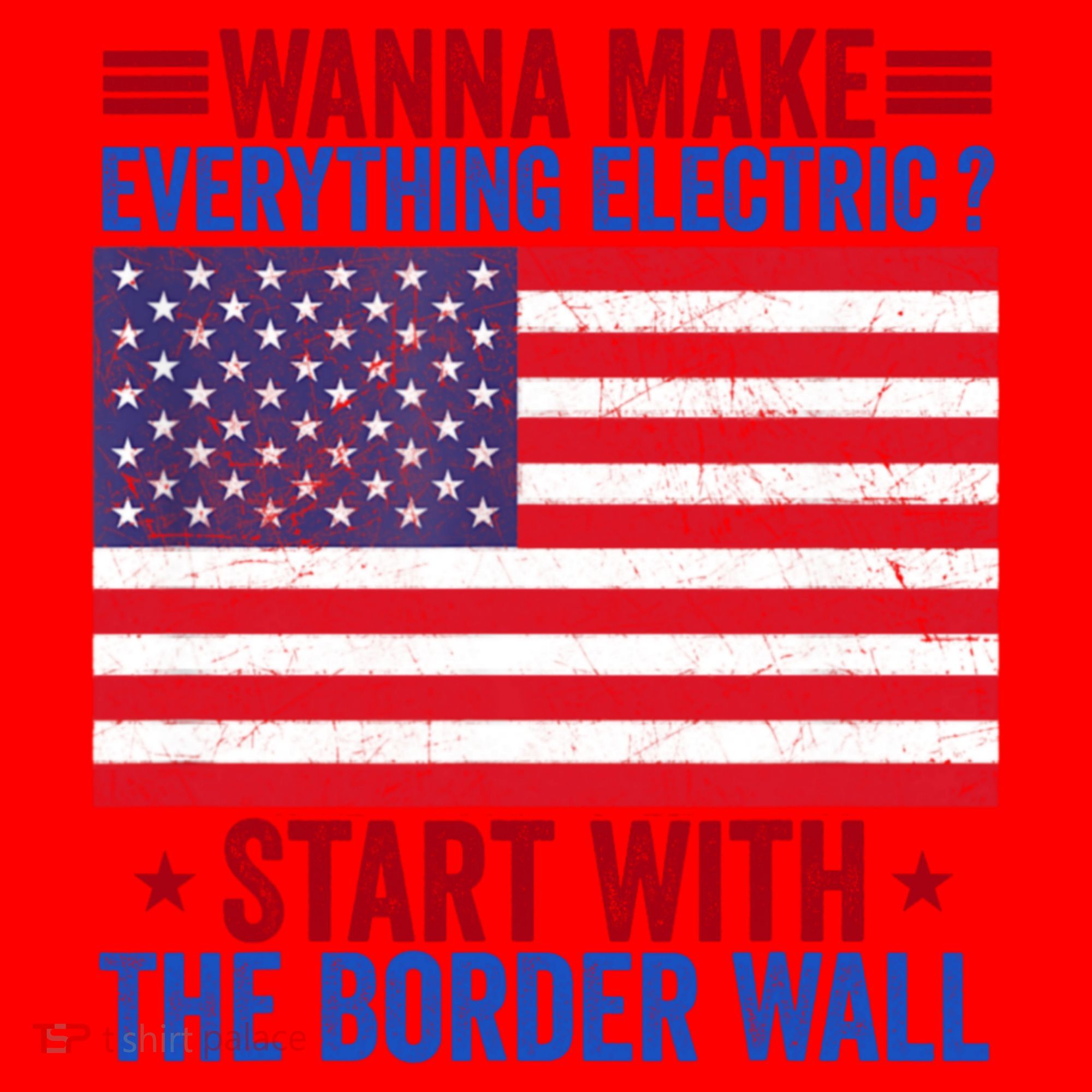 Wanna Make Everything Electric Start With The Border Wall Santa Hat