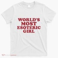 WorldS Most Esoteric Girl Funny Women Saying T-Shirt thumb 0