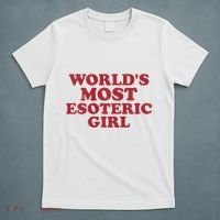 WorldS Most Esoteric Girl Funny Women Saying T-Shirt thumb 5
