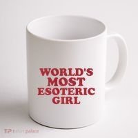 WorldS Most Esoteric Girl Funny Women Saying Coffee Mug thumb 1