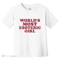 WorldS Most Esoteric Girl Funny Women Saying Toddler T-Shirt thumb 0