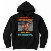 Wanna Make Everything Electric? Start With The Border Wall Hoodie thumb 0