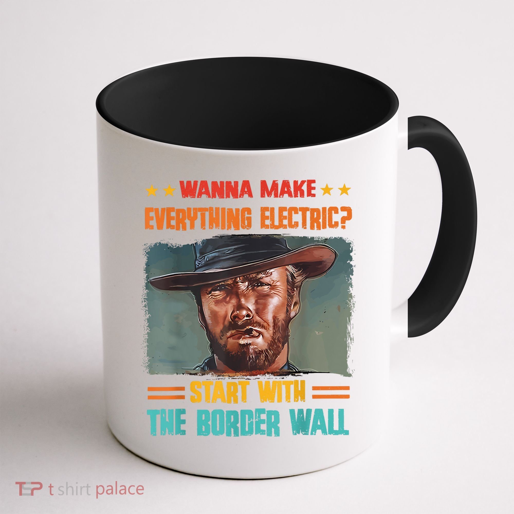 Wanna Make Everything Electric? Start With The Border Wall Coffee Mug