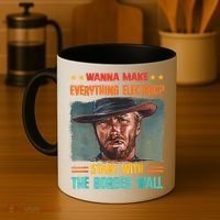 Wanna Make Everything Electric? Start With The Border Wall Coffee Mug thumb 4