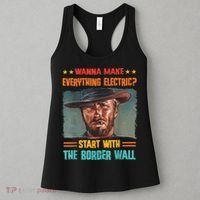 Wanna Make Everything Electric? Start With The Border Wall Women's Tank Top thumb 3