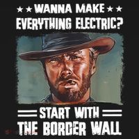 Wanna Make Everything Electric Start With The Border Wall Baby Bodysuit thumb 2