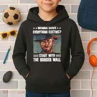 Wanna Make Everything Electric Start With The Border Wall Kids Hoodie thumb 2
