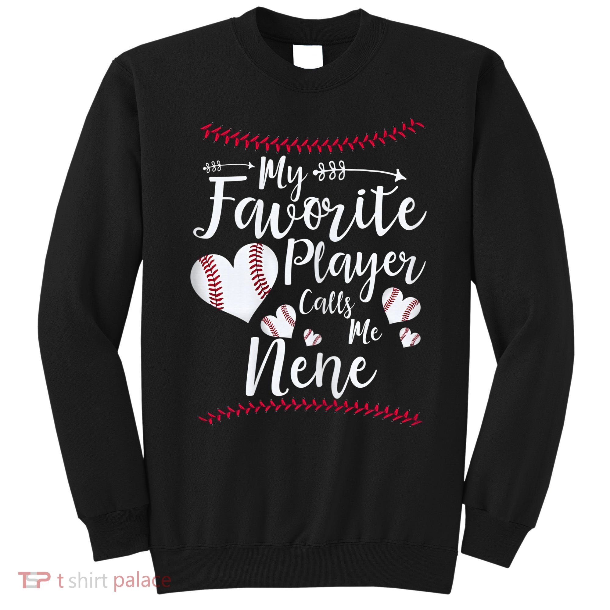 Wo My Favorite Player Calls Me Nene Baseball Heart Sweatshirt