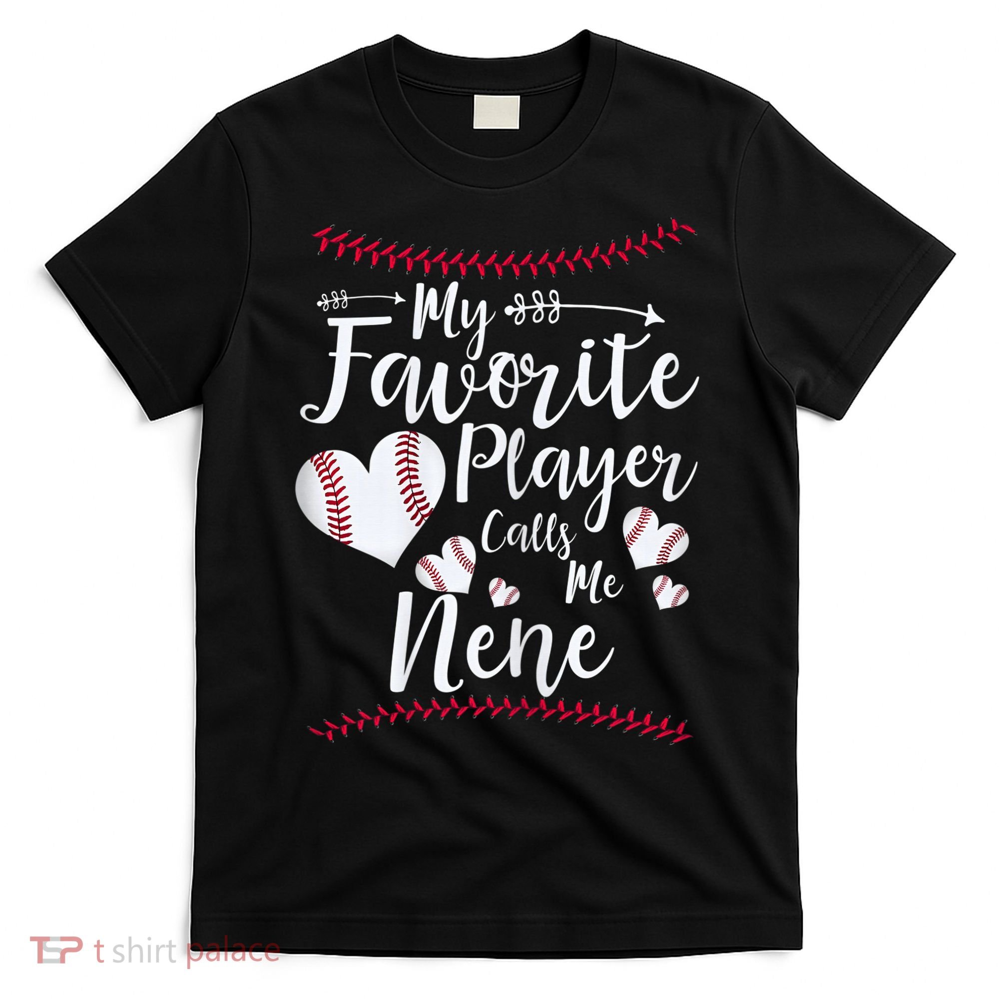 Wo My Favorite Player Calls Me Nene Baseball Heart T-Shirt