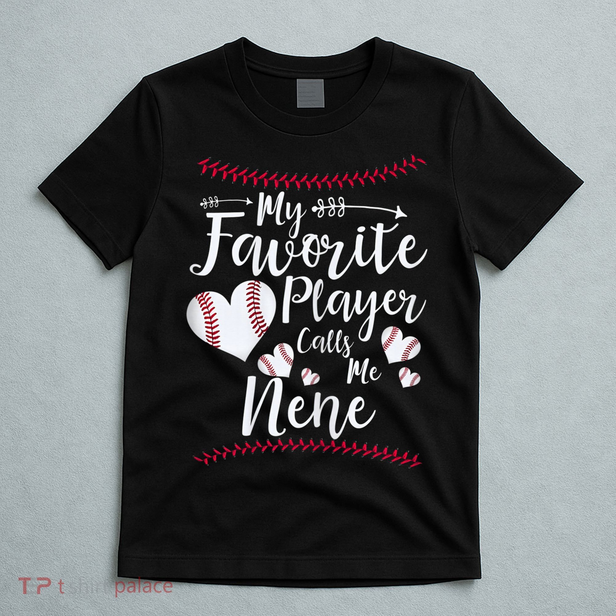Wo My Favorite Player Calls Me Nene Baseball Heart T-Shirt