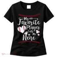 Wo My Favorite Player Calls Me Nene Baseball Heart Women's T-Shirt thumb 0
