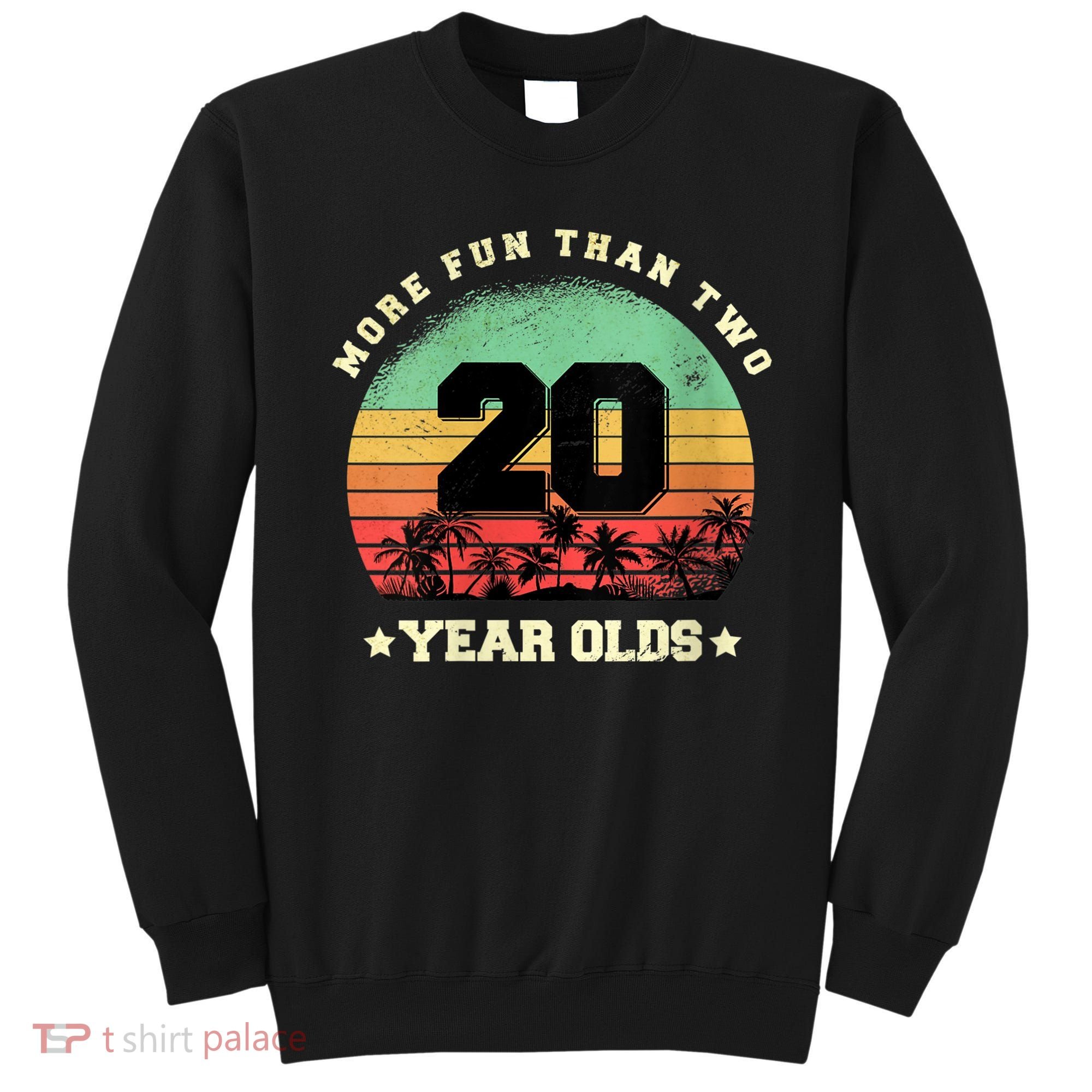 Wom.e.ns More Fun Than Two Twenty Year Olds 40th Birthday V-Neck Sweatshirt