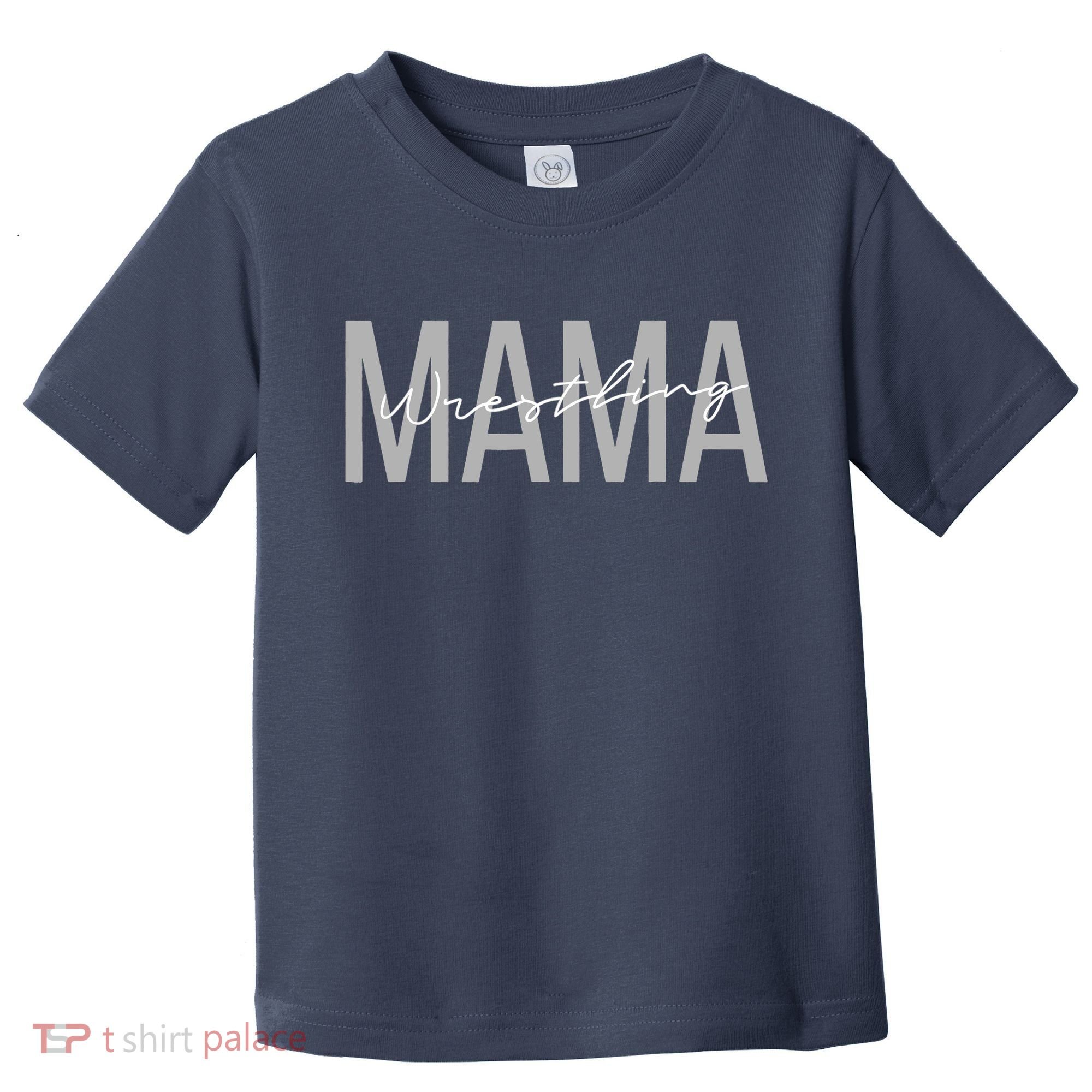 Wrestling Mom for Wo Funny Mama Wrestle Wrestler Toddler T-Shirt