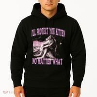 Wolf Meme Funny Ill Protect You Kitten No Matter What Hoodie thumb 2