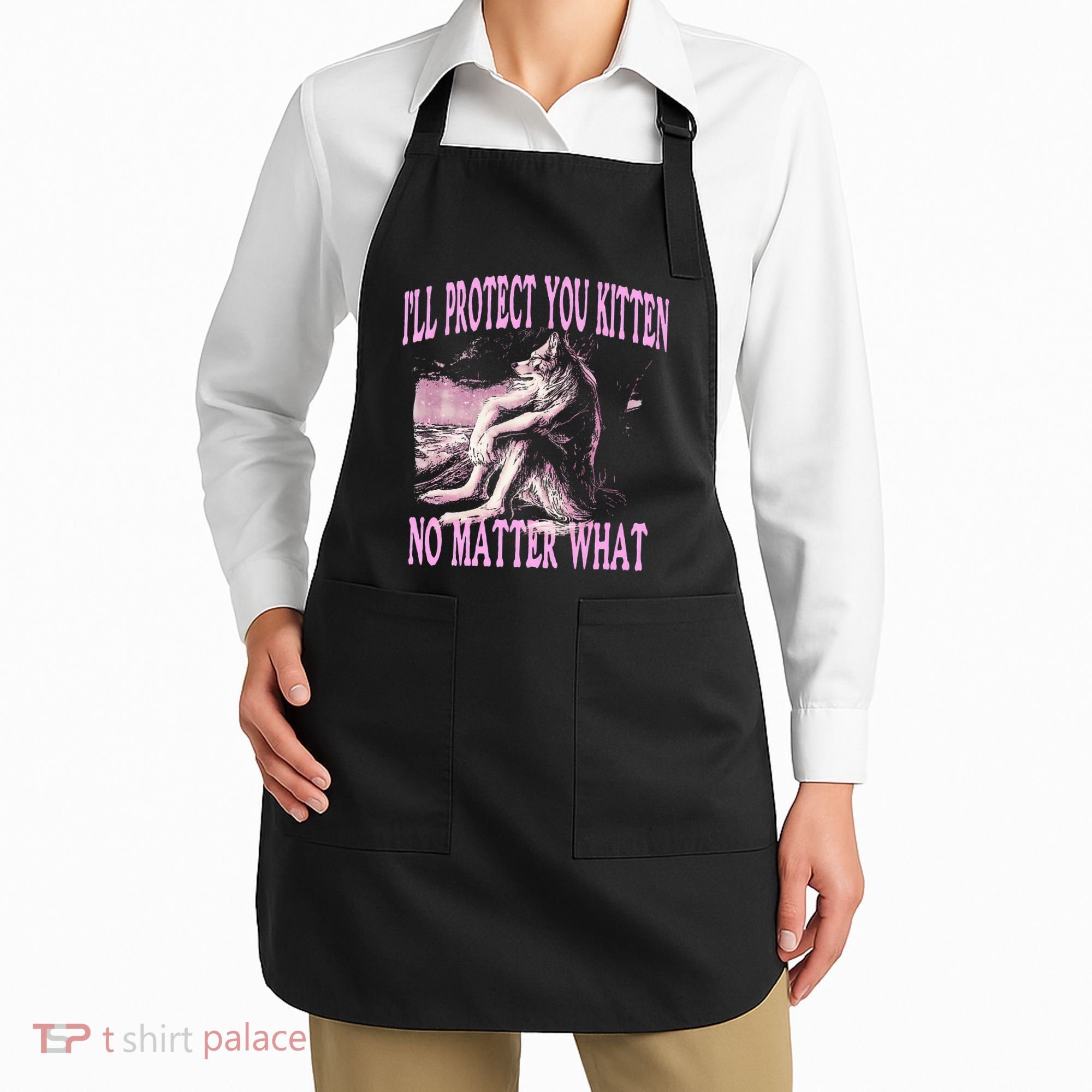 Wolf Meme Funny Ill Protect You Kitten No Matter What Apron